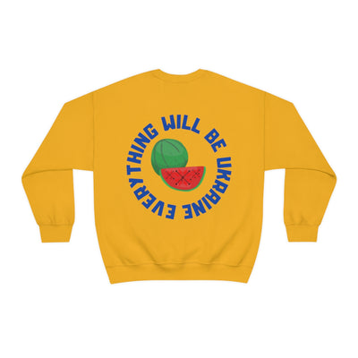 Everything Will Be Ukraine Crewneck Sweatshirt