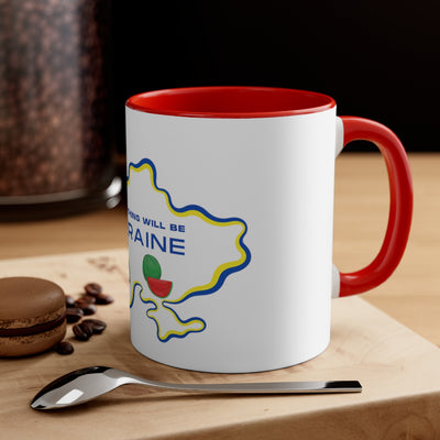Everything Will Be Ukraine Coffee Mug, 11oz
