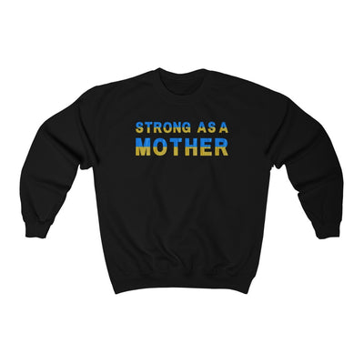 Strong As A Mother Crewneck Sweatshirt