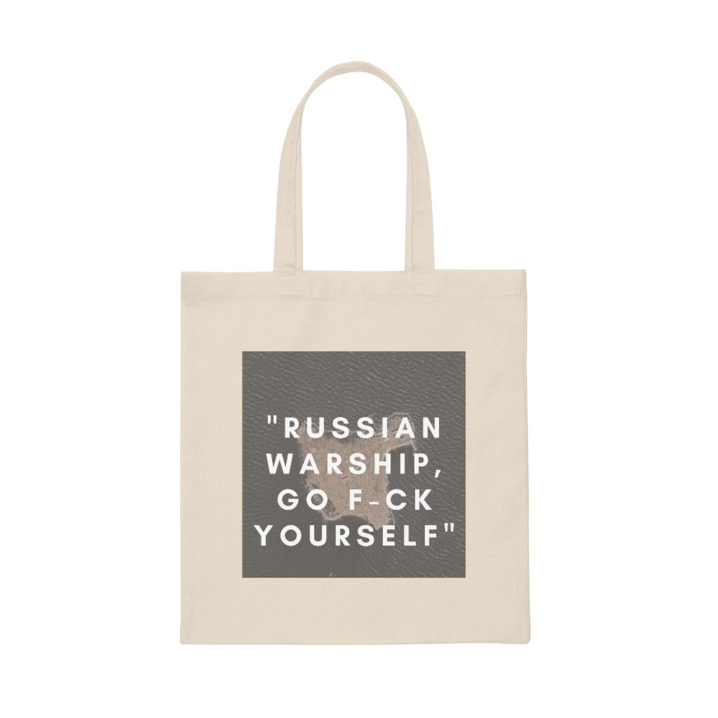 'RUSSIAN WARSHIP, GO F-CK YOURSELF' Canvas Tote Bag